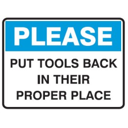 Please Put Tools Back In Their.. 350x225 Poly