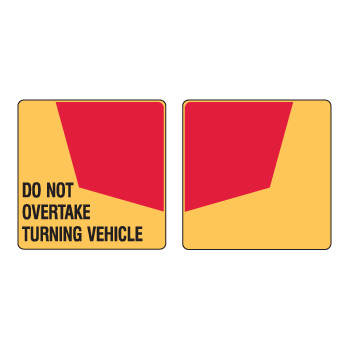 Vehicle & Truck Identifcation Signs - Do Not Overtake Turning Vehicle